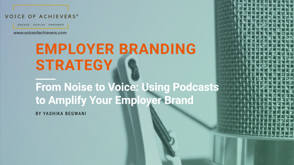 Employer Branding Strategy: Voice of Achievers